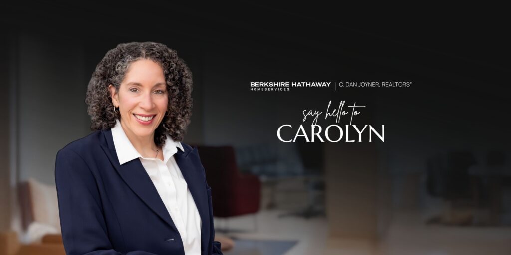 Welcome blog post cover graphic featuring REALTOR® Carolyn Dubrofsky with 'say hello to CAROLYN' text and the Berkshire Hathaway HomeServices C. Dan Joyner, REALTORS® logo.